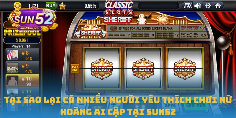 Tại sao lại có nhiều người yêu thích chơi Nữ hoàng Ai Cập tại Sun52